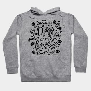 Dogs Are Love Paws And Hearts Typography Hoodie